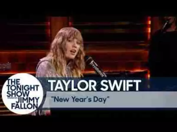 Video: Taylor Swift Performs “New Year’s Day” Live On The Tonight Show